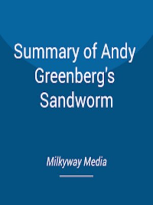 cover image of Summary of Andy Greenberg's Sandworm